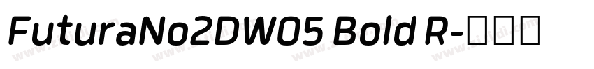 FuturaNo2DW05 Bold R字体转换